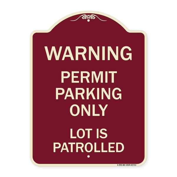 Warning Permit Parking Lot Is Patrolled Heavy-Gauge Aluminum Sign, 24" x 18", BU-1824-22713